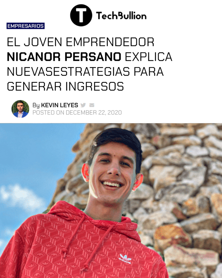 EL JOVEN EMPRENDEDOR NICANOR PERSANO EXPLICA NUEVAS ESTRATEGIAS PARA GENERAR INGRESOS